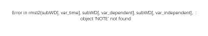 Error in rmst2(subWD[, var_time], subWD[, var_dependent], subWD[, var_independent], :object 'NOTE' not found-决策链社区论坛