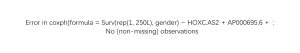 Error in coxph(formula = Surv(rep(1, 250L), gender) ~ HOXC.AS2 + AP000695.6 + :No (non-missing) observations-决策链社区论坛