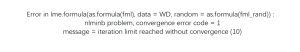Error in lme.formula(as.formula(fml), data = WD, random = as.formula(fml_rand)) :nlminb problem, convergence error code = 1message = iteration limit reached without convergence (10)-决策链社区论坛