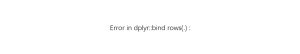 Error in dplyr::bind rows(.) :-决策链社区论坛