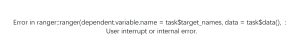Error in ranger::ranger(dependent.variable.name = task$target_names, data = task$data(), :User interrupt or internal error.-决策链社区论坛